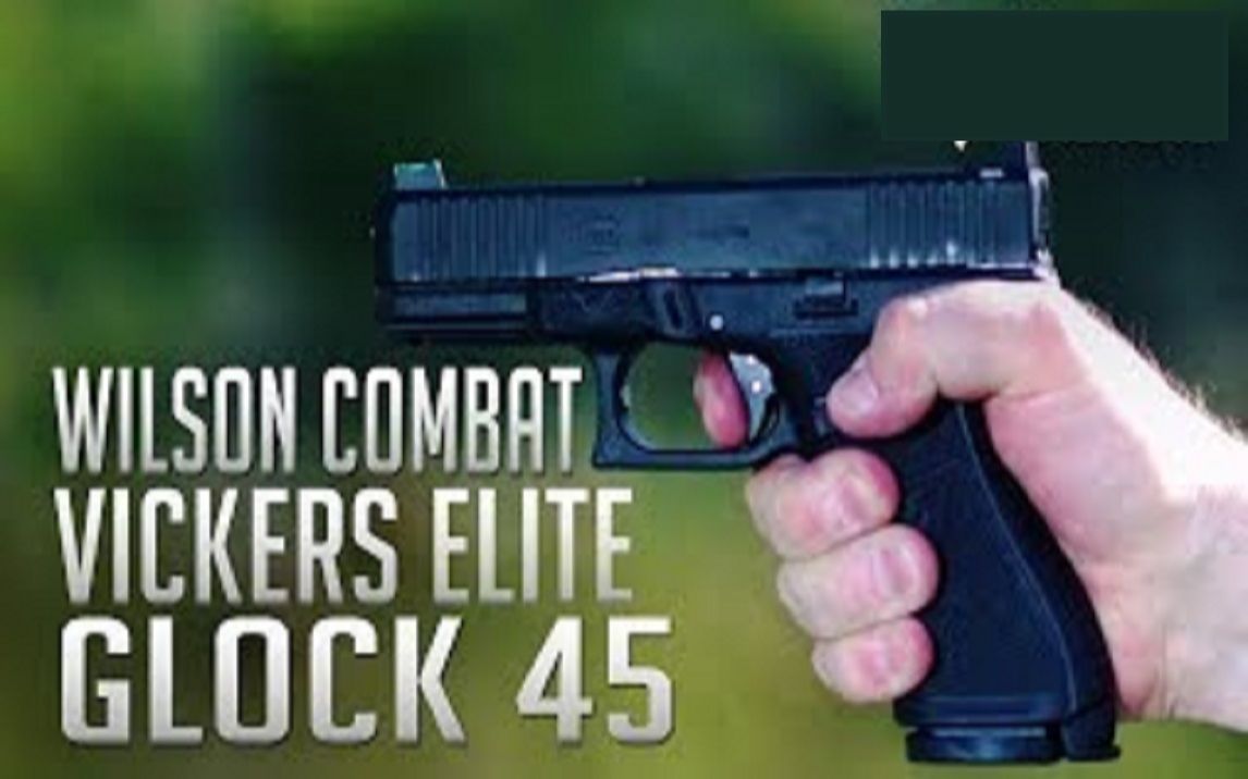 【搬运/已加工字幕】威尔逊战斗枪械Vickers精英版Glock 45手枪哔哩哔哩bilibili