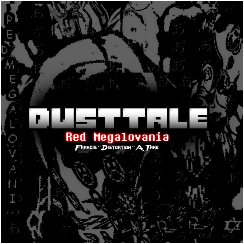 血色狂妄 / red megalovania | francis  distortion  a. take