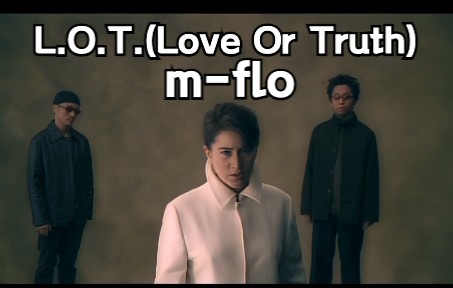 [图]【4K60帧 m-flo】《L.O.T.(Love Or Truth)》原版MV 2022年黑科技4K AI修复收藏版