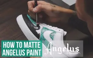 Download Video: Custom Nike Air Force 1 - 如何给Angelus颜料消光