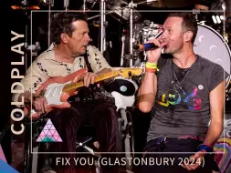 Download Video: 【官方现场】中英歌词｜Coldplay - Fix You (Glastonbury 2024)