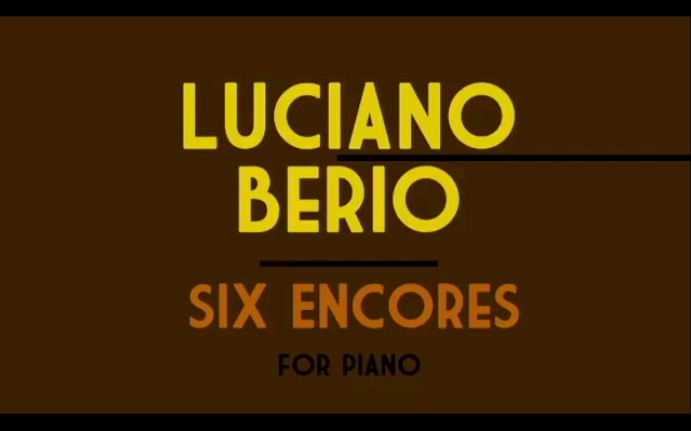 [图]【Luciano Berio】- Six Encores for Piano (1990)