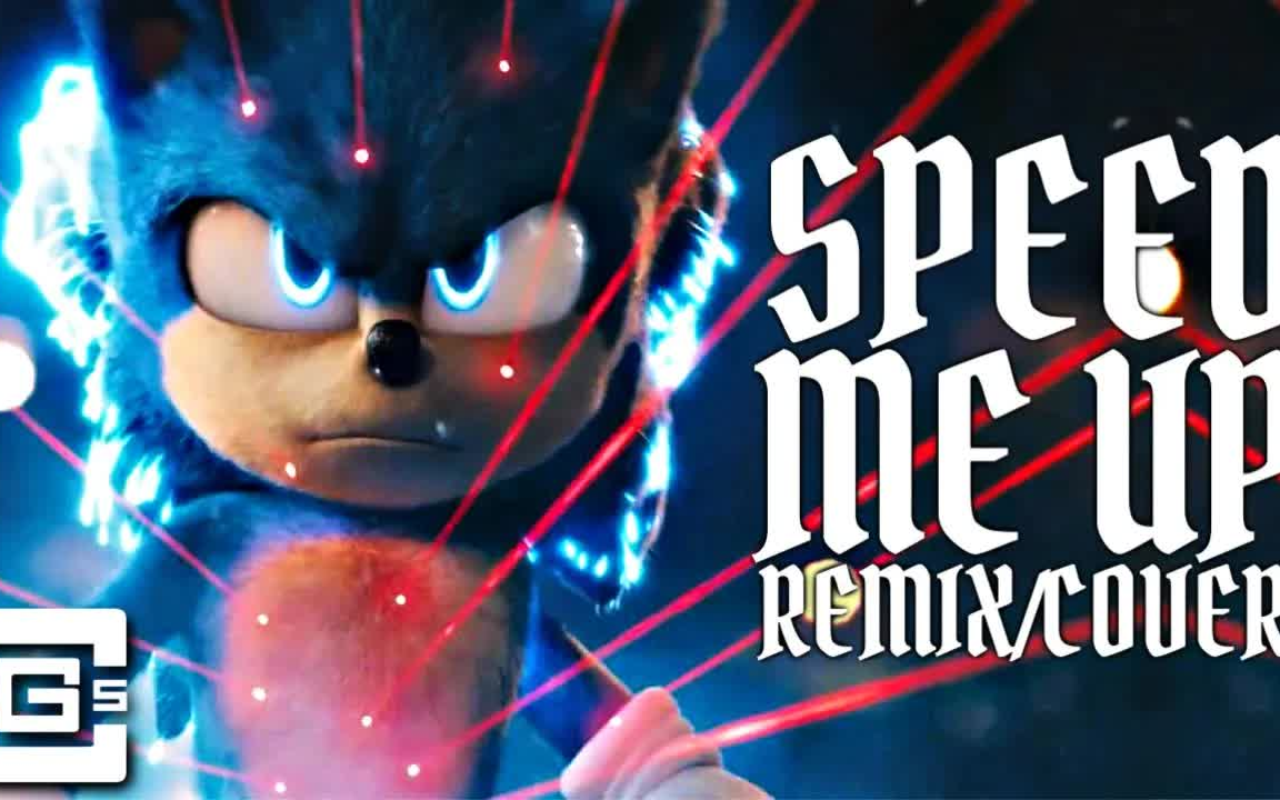 [图][音乐 Remix /索尼克电影] Speed Me Up - SONIC THE HEDGEHOG (RemixCover) @CG5