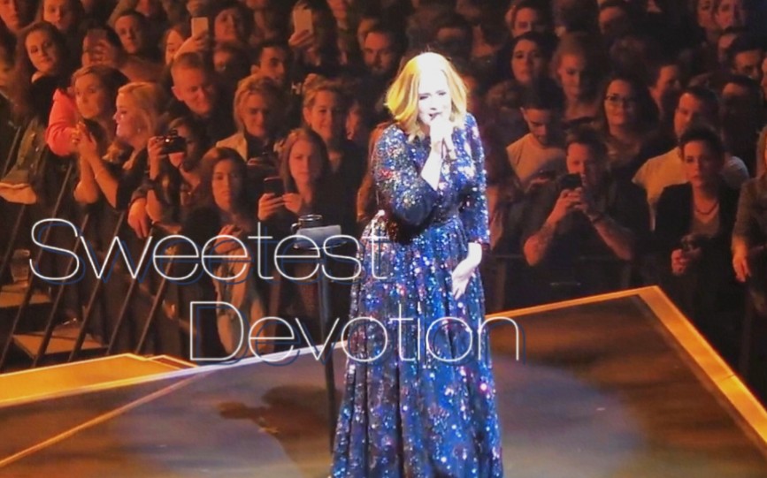 [图]【Adele】Sweetest Devotion + Chasing Pavements 25巡演都柏林