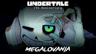 Download Video: UNDERTALE: 7th Anniversary - MEGALOVANIA