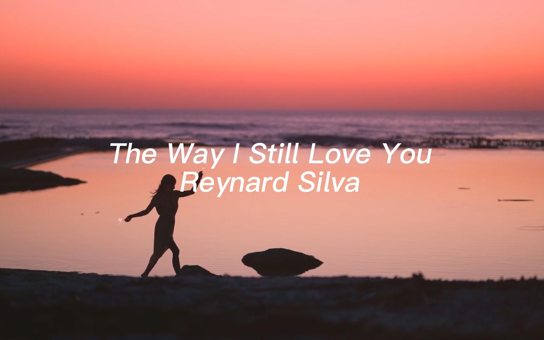 [图]“我依然会爱你如初”《The Way I Still Love You》