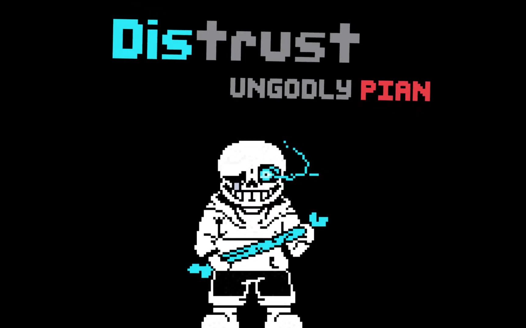 [图][Underswap Distrust] Phase 1 - Ungodly Pain(HDU's Cover)