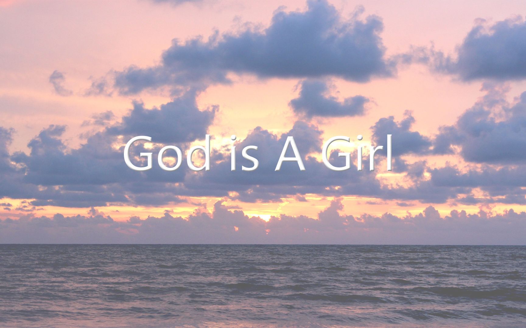 [图]2022年了，依旧有人听这首吧！《God is A Girl》