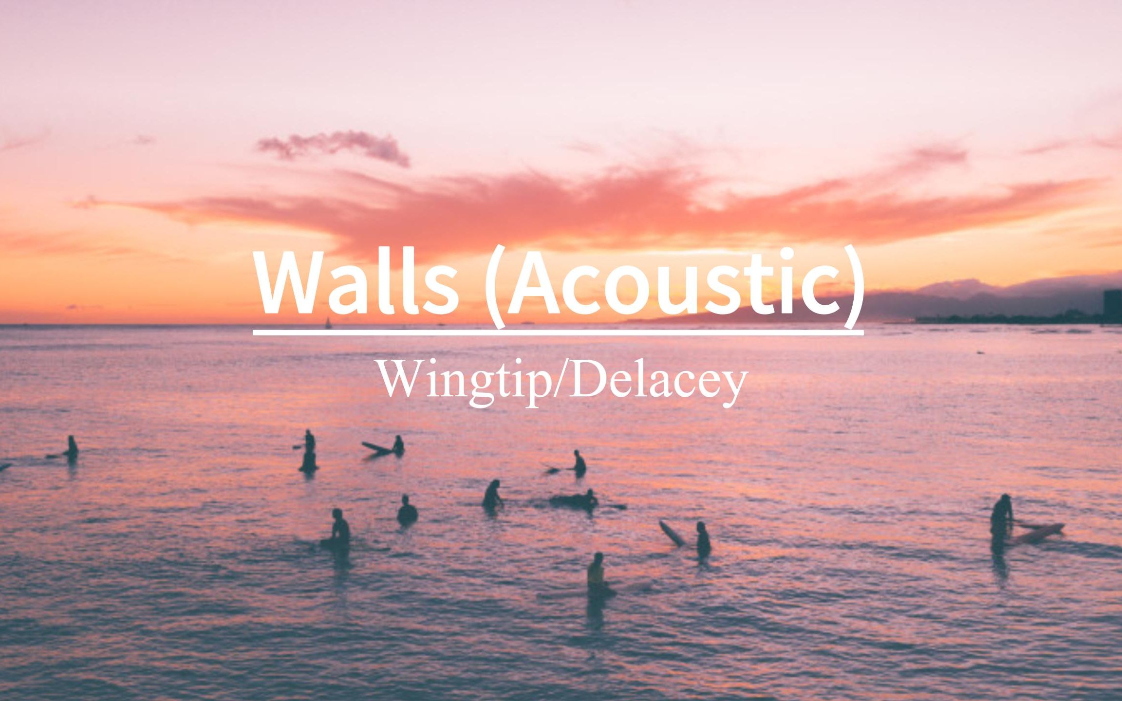 [图]“宝藏 还没被人发现 ”《Walls (Acoustic)》