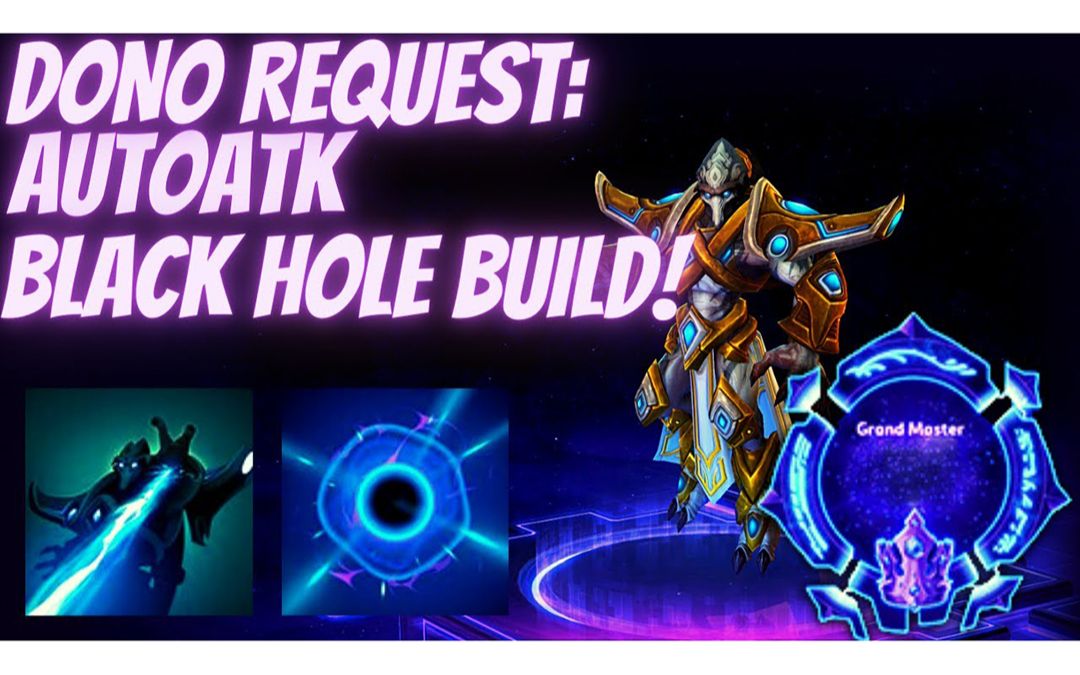 tassadar dono request autoatk black hole build!