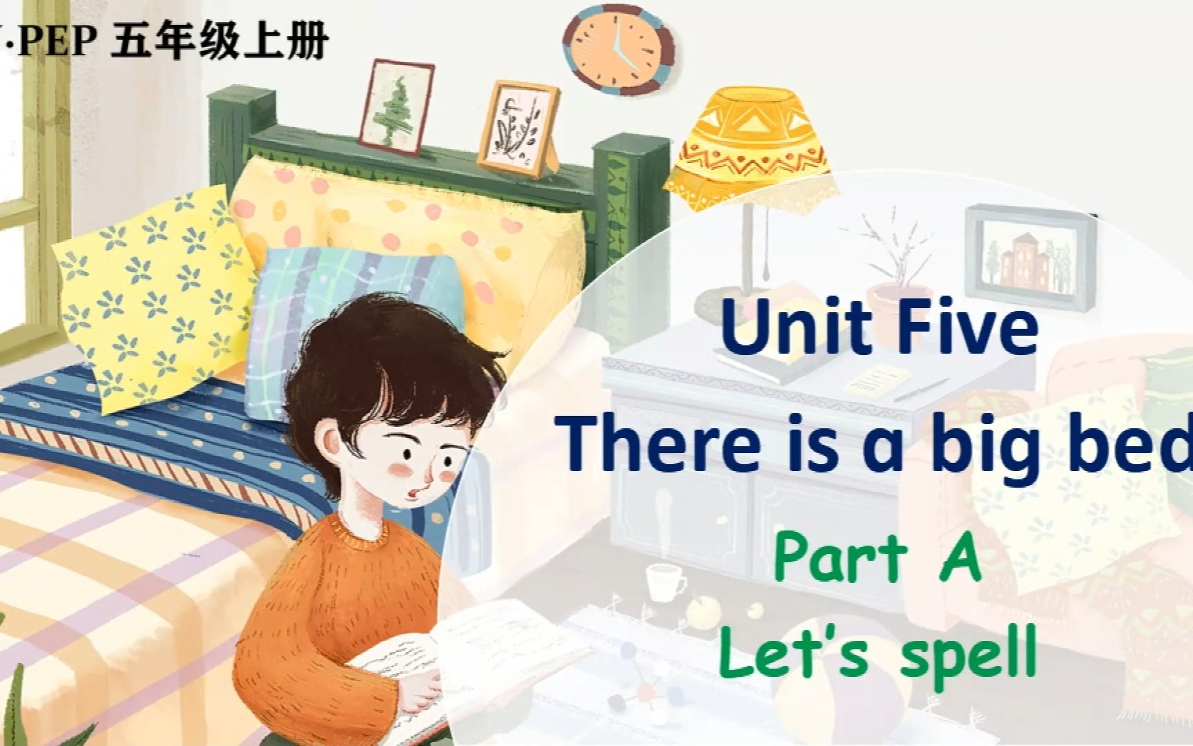 [图]人教PEP版五年级英语上册教学视频Unit 5 Part A Let’s spell#精品课件#公开课