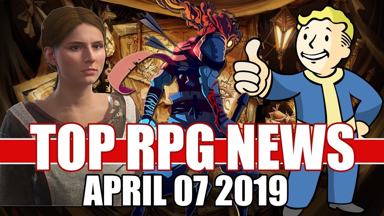 [图]Top RPG News of the Week - Apr 7 2019 (Kingdom Come Deliverance, Dead Cells and