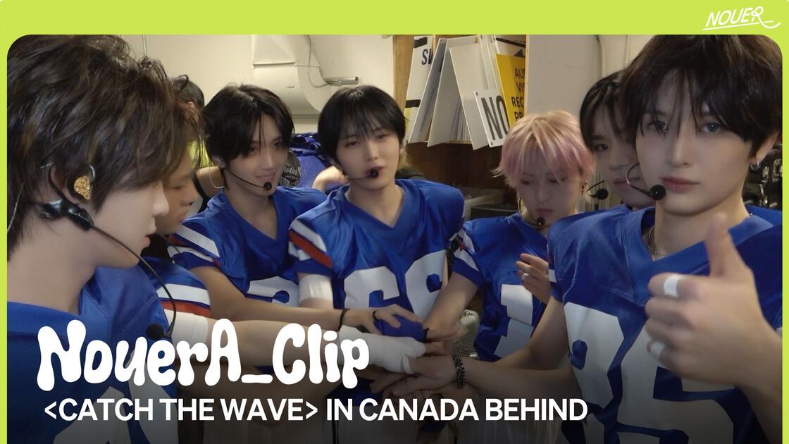 [NouerA]多伦多 蒙特利尔Say I love you~|‘CATCH THE WAVE’IN CANADA BEHIND | 📎 ...