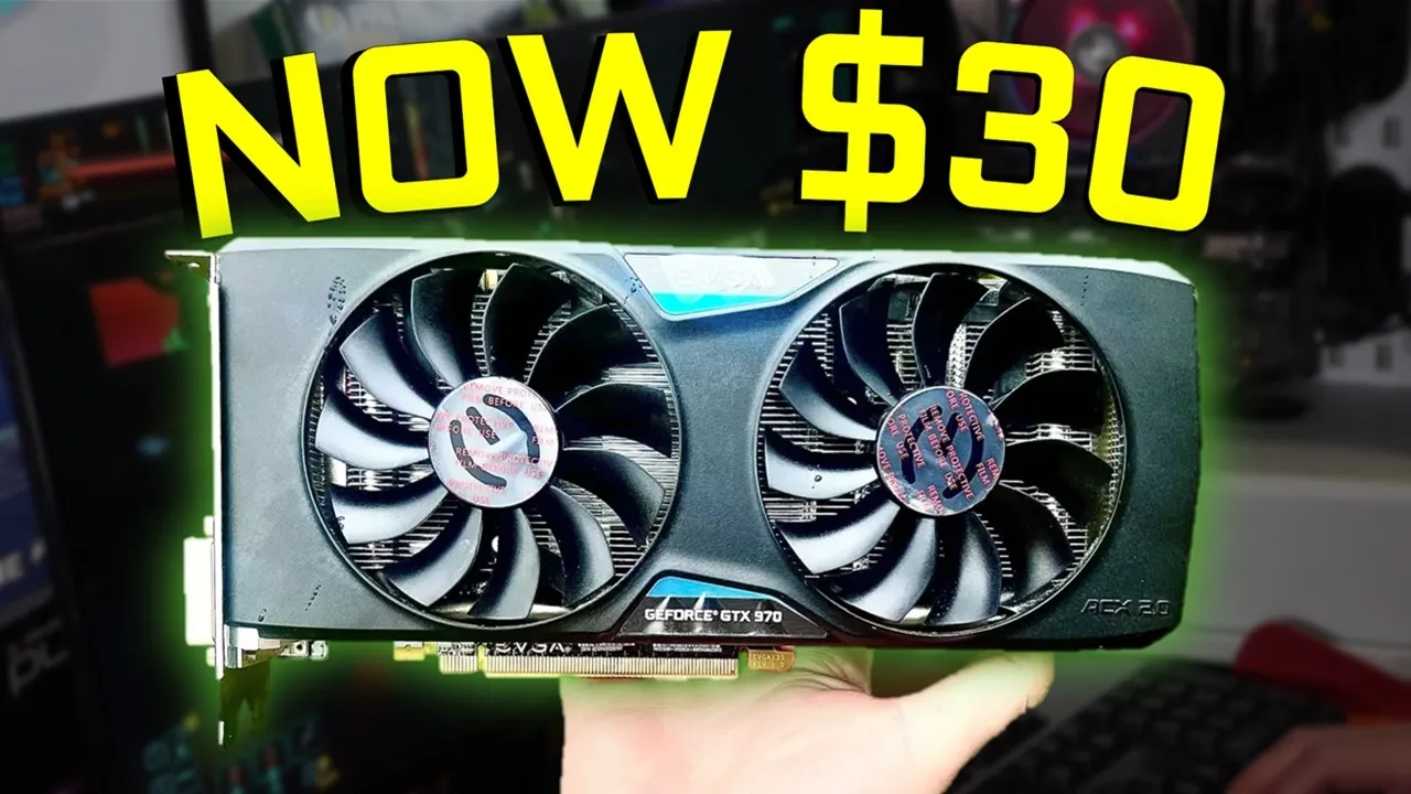 12年前的GTX 970还能战?2026年多款游戏实测解析 | Budget-Builds Official