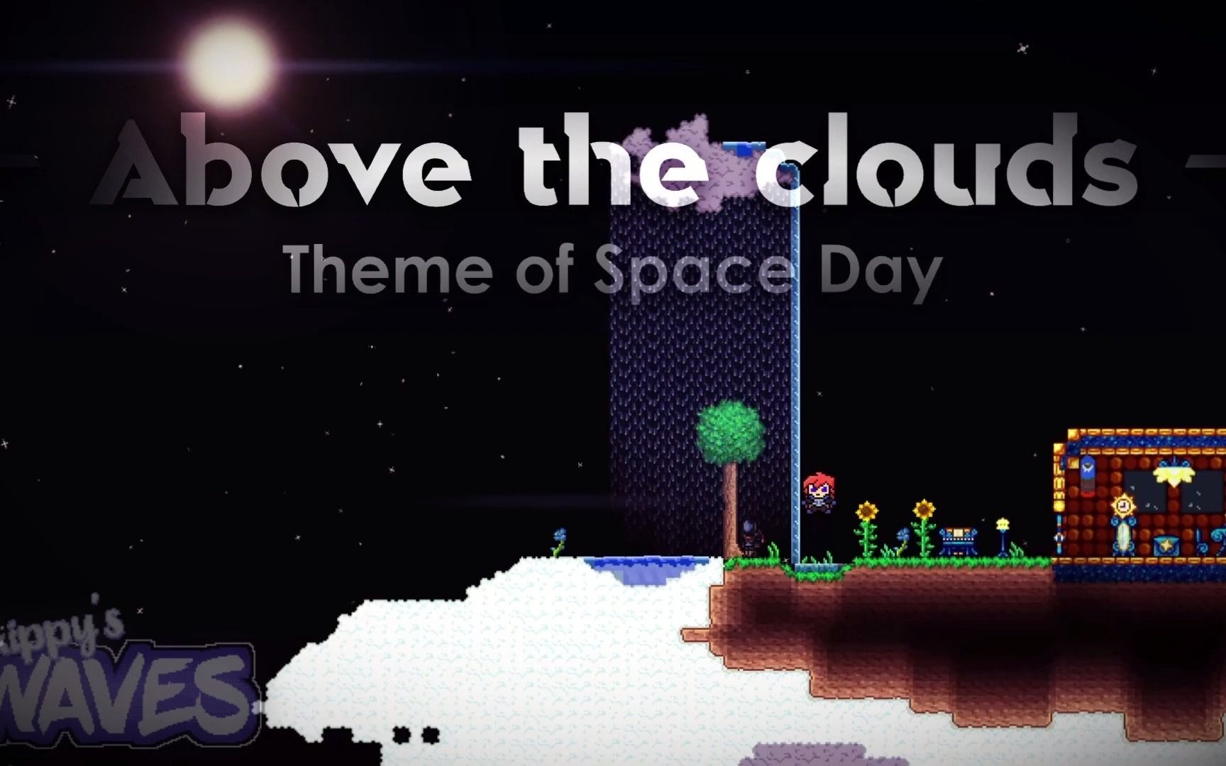 [图]Skippys waves Above the Clouds Theme of Space Day Terraria Music