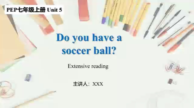 [图]人教版英语七年级上册 Unit5 Do you have a soccer ball? 拓展阅读课 教学资源包 （基于单元整体设计）