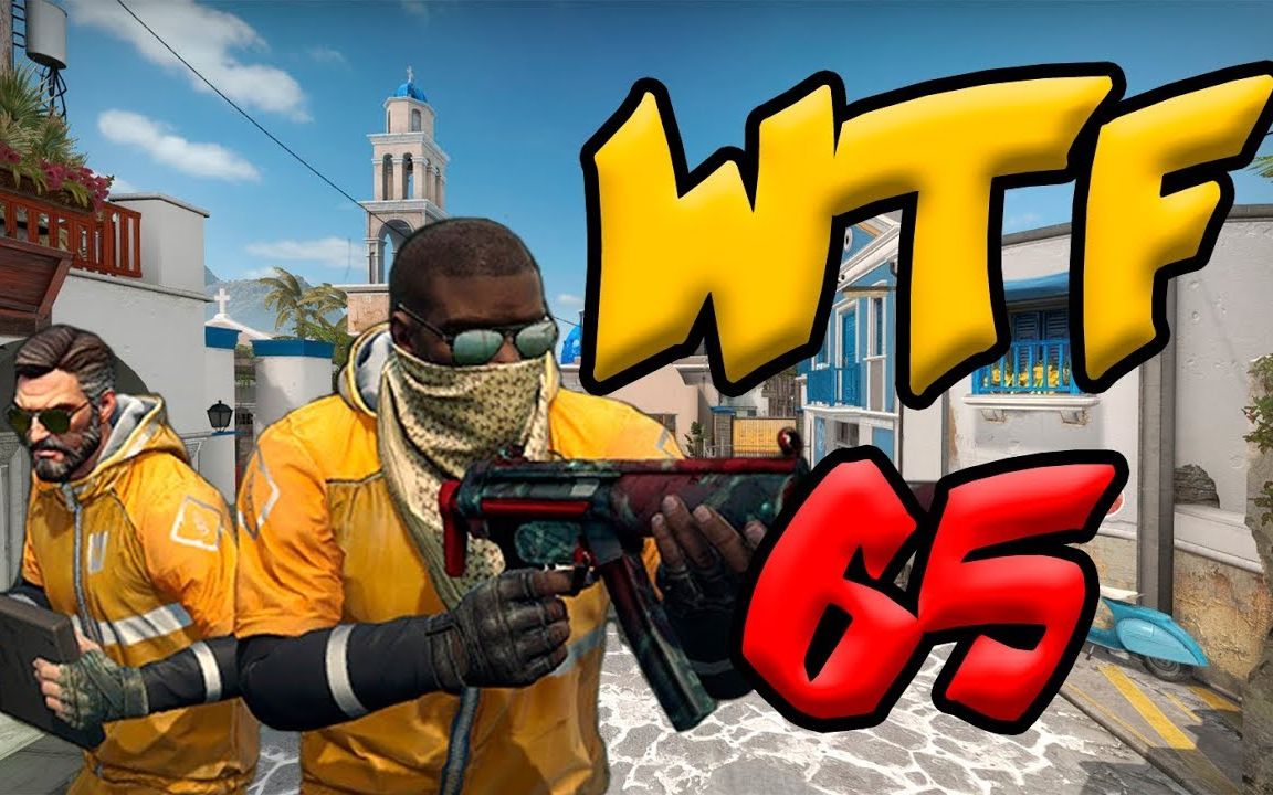 csgo wtf moments #65_哔哩哔哩_bilibili