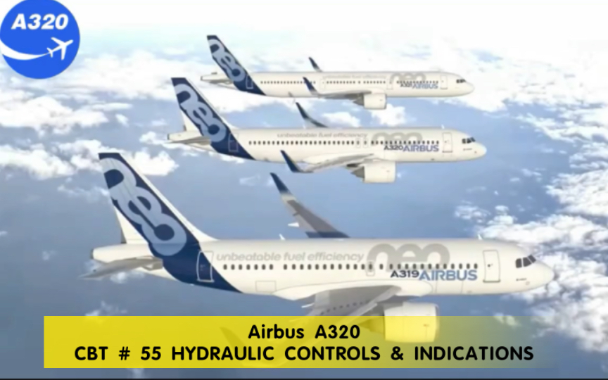 Airbus A320 CBT # 55 HYDRAULIC CONTROLS & INDICATIONS_哔哩哔哩_bilibili