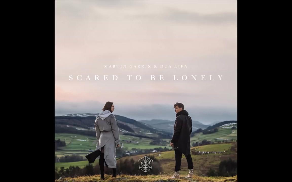 [图]【伴奏】Martin Garrix ft. Dua Lipa - Scared To Be Lonely(Instrumental)