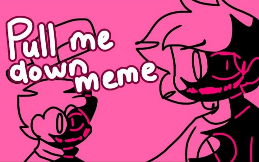 [图]Pull me down meme (Collab with @LazyArtsi (Corrupted AU)|Friday Night Funkin|