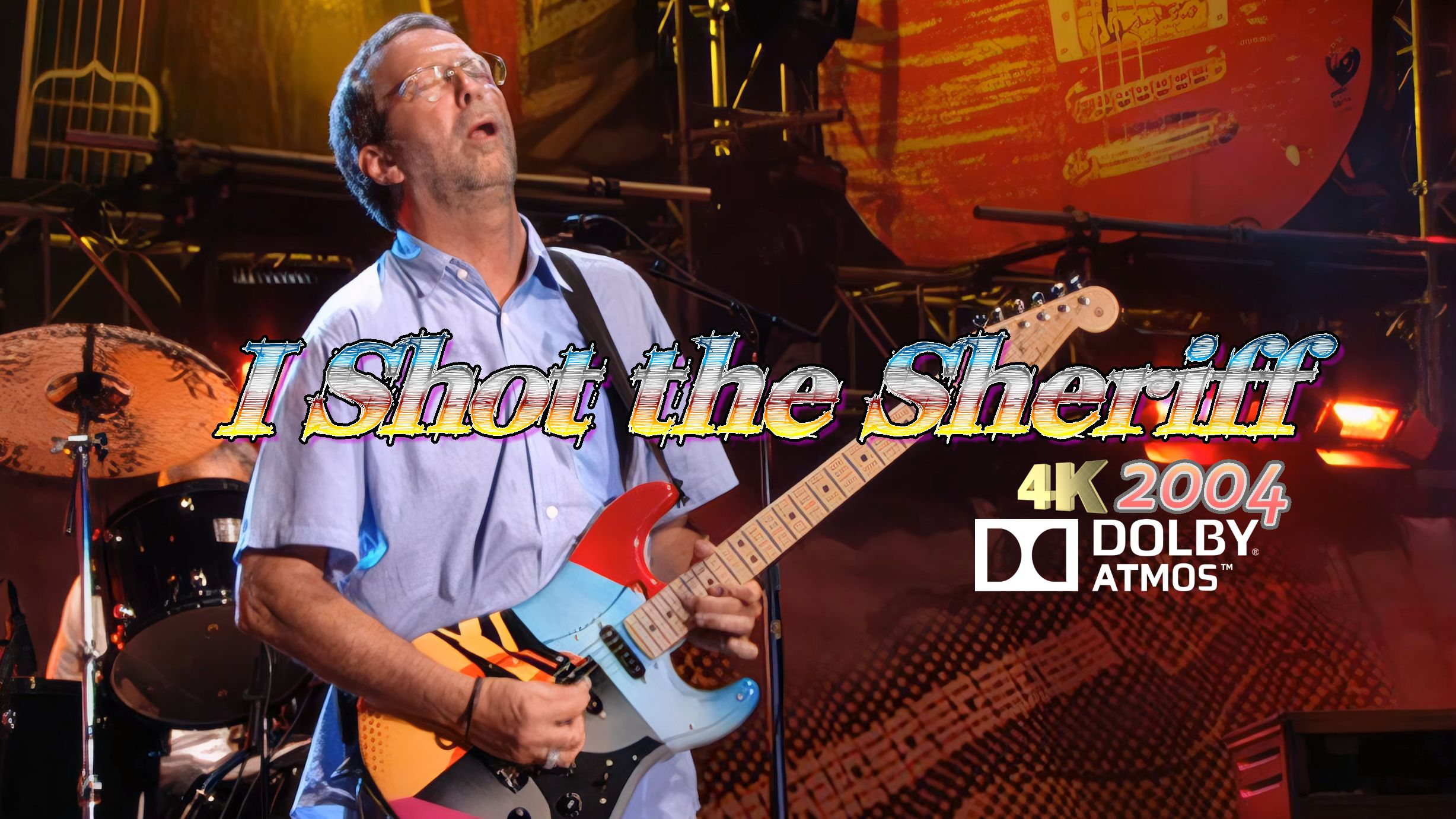 eric clapton~i shot the sheriff 轻松爽快的版本!