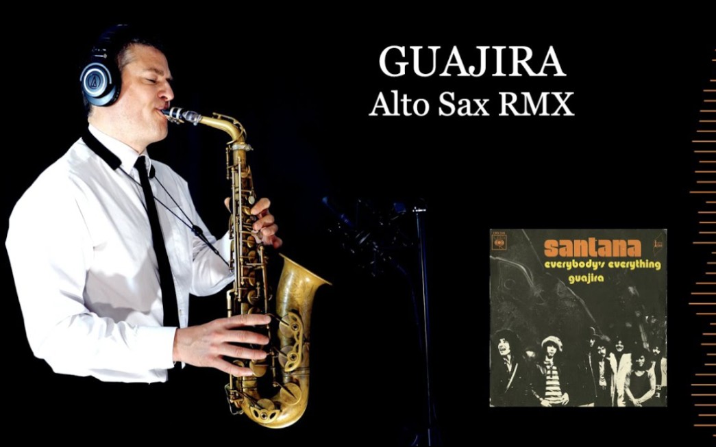 [图]【萨克斯】《GUAJIRA》 - Santana - Alto Sax RMX