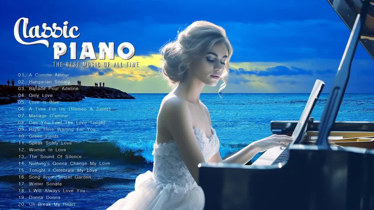 【Romantic Piano】40 首最著名的古典钢琴曲  适合放松和学习的最优美的古典钢琴曲哔哩哔哩bilibili