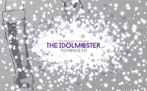 The Remixes Collection THE IDOLM@STER TO D@NCE TO_哔哩哔哩_bilibili