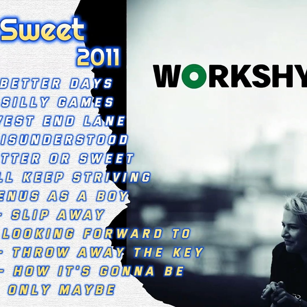 Workshy~ Bitter Sweet 2011 专辑_哔哩哔哩_bilibili