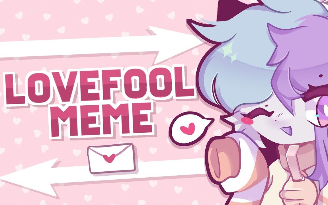 【meme·动画】lovefool _ original animation meme