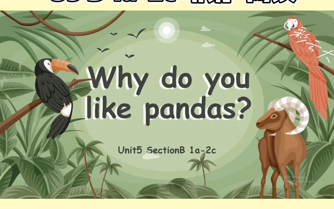 [图]人教版新目标七下 初一 Unit5 SectionB 1a-2c 听说+阅读课 课件展示【Why do you like pandas ?】