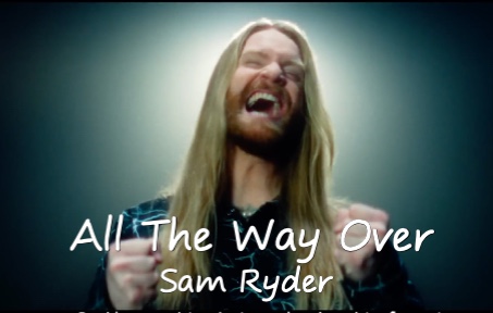 [图]【官方MV】Sam Ryder - All The Way Over