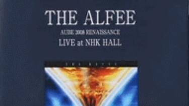 THE ALFEE AUBE 2008 RENAISSANCE Live at NHK HALL_哔哩哔哩_bilibili