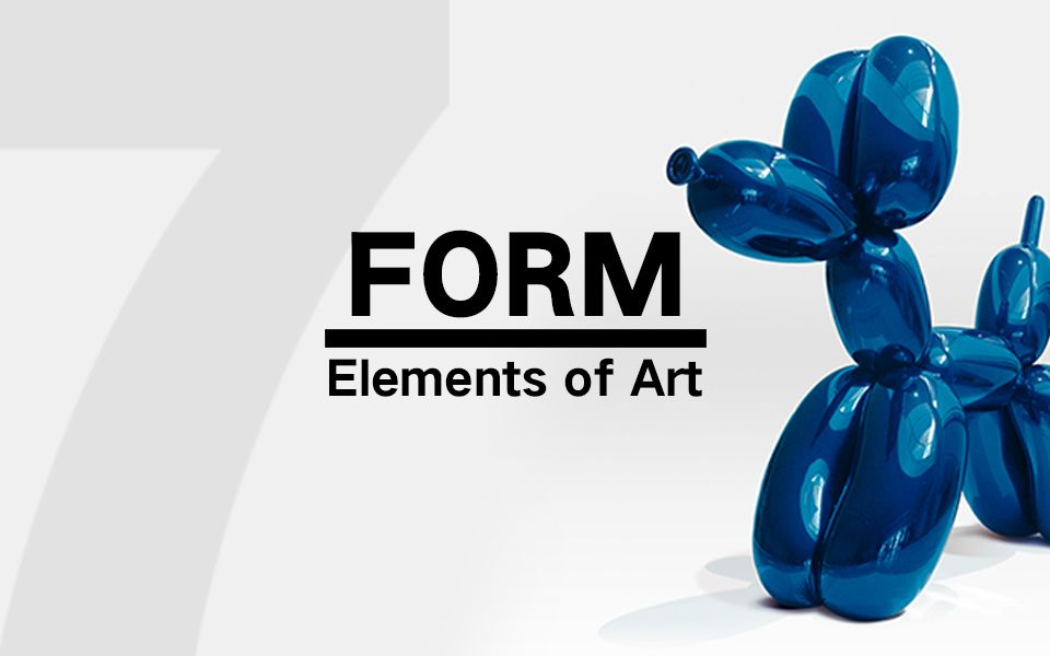 艺术七要素之【形态】Elements of Art Form哔哩哔哩bilibili