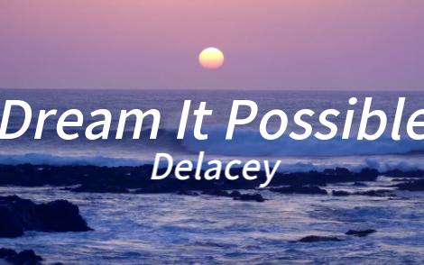 [图]“梦想终会成真！”—《Dream It Possible》