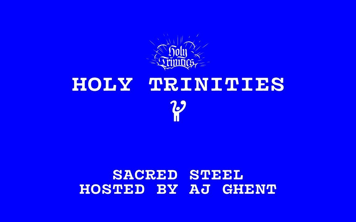 [图]Holy Trinities — Sacred Steel Slide Guitar (Hosted by A.J. Ghent)