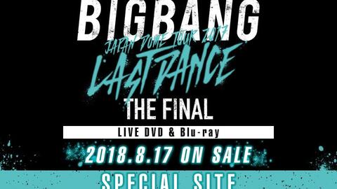 BIGBANG JAPAN DOME TOUR 2017 -LAST DANCE- : THE FINAL-哔哩哔哩