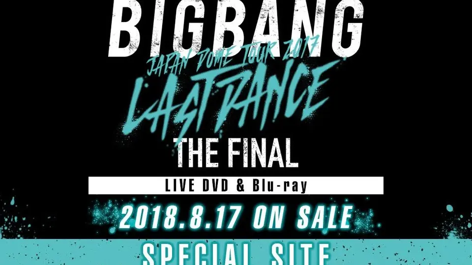 BIGBANG JAPAN DOME TOUR 2017 -LAST DANCE- : THE FINAL_哔哩哔哩_ 