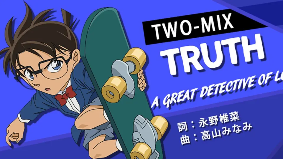 名探偵コナン】TRUTH～A Great Detective of Love/TWO-MIX - 名偵探 