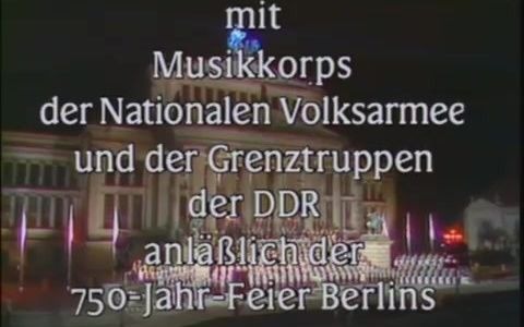 [图]Präsentiermarsch der Nationalen Volksarmee - Berlin - 22 August 1987