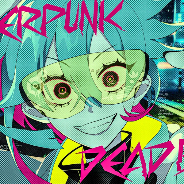初音ミク】CYBERPUNK DEAD BOY【マイキP】_哔哩哔哩_bilibili