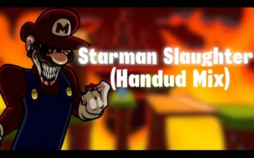 [图]Starman Slaughter (Handud Mix) But Charted