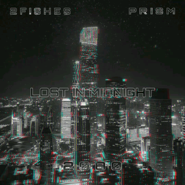 2FISHES AND PRISM  LOST IN MIDNIGHT 2080 (午夜迷情 2080)哔哩哔哩bilibili