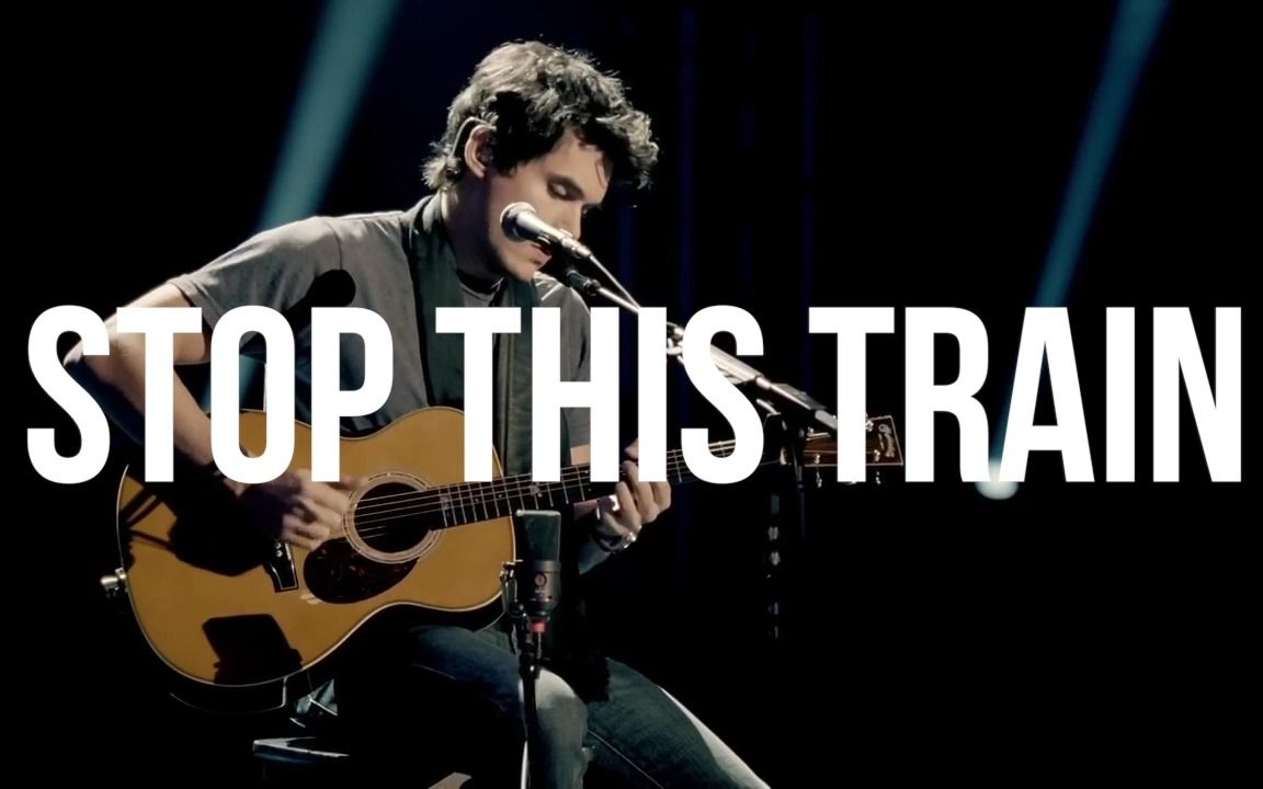 [图]【中英字幕】Stop This Train - John Mayer - Live In Los Angeles 2008