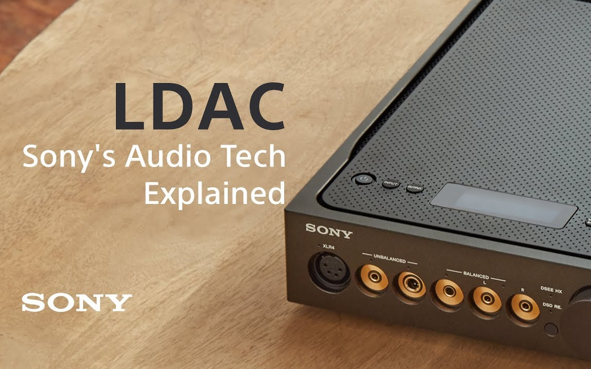 索尼 音频 技术 LDAC 介绍 视频     Sony's audio tech explained LDAC哔哩哔哩bilibili