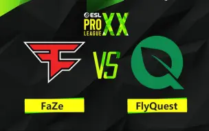 Tải video: 【EPL S20】FaZe vs FlyQuest 9月4日 小组赛