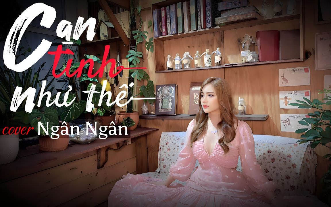 [图]【越南歌曲】Cạn Tình Như Thế - NGÂN NGÂN COVER | 如此绝情