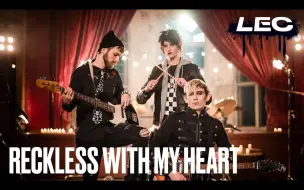 Download Video: 【LEC】Reckless with my heart