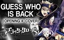 [图]黑色四叶草 OP 翻唱『Guess Who Is Back』 【Miura Jam】