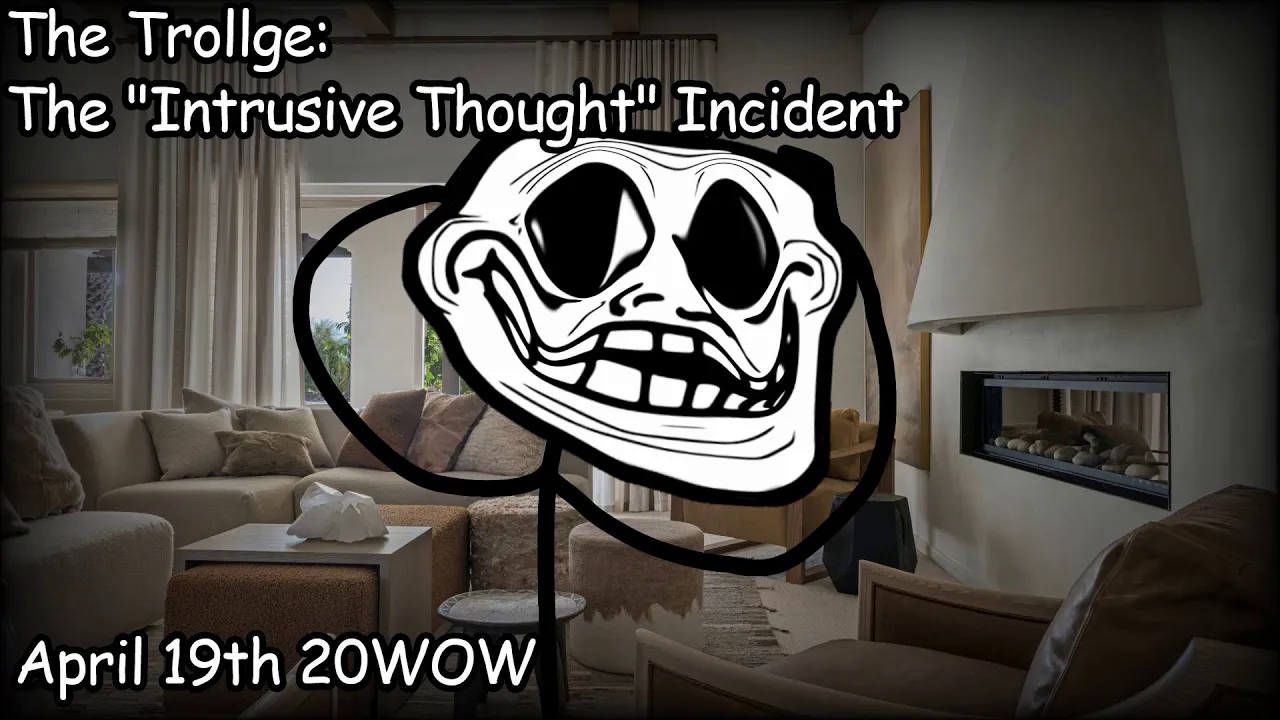 the trollge: the "侵入型思维" 事件
